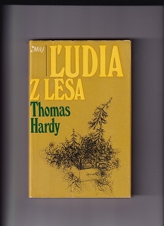 Ľudia z lesa /Thomas Hardy/