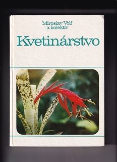 Kvetinárstvo /Miroslav Volf/