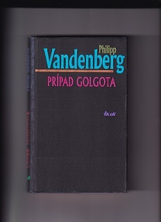 Prípad Golgota /Philipp Vandenberg/