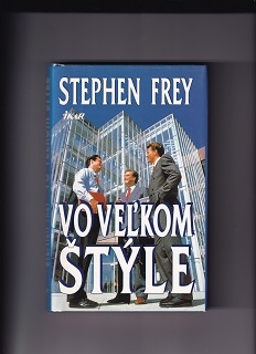 Vo veľkom štýle /Stephen Frey/