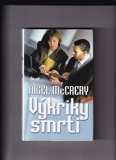 Výkriky smrti /Nigel McCrery/