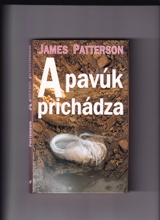 A pavúk prichádza /James Patterson/