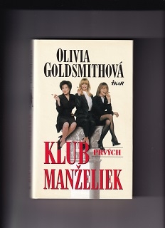 Klub prvých manželiek /Olivia Goldsmithová/