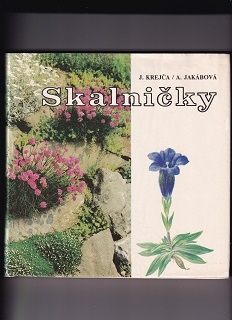 Skalničky /J. Krejča,  A. Jakábová/