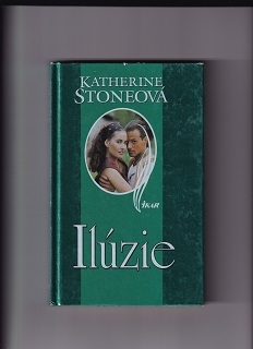 Ilúzie /Katherine Stoneová/