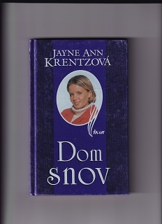 Dom snov /Jayne Ann Krentzová/