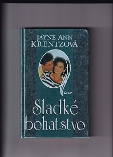 Sladké bohatstvo /Jayne Ann Krentzová/