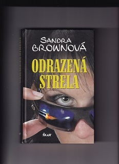 Odrazená strela /Sandra Brownová/