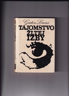 Tajomstvo žltej izby /Gaston Leroux/