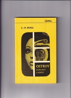 Ostrov zázrakov a hrôzy alebo boj o psychoviron /L. O. Rosa/ 