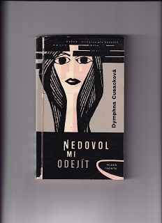 Nedovol mi odejít /Dymphna Cusacková/