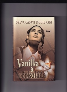 Vanilka a čokoláda /Sveva Casati Modignani/