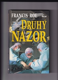 Druhý názor /Francis Roe/