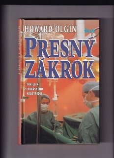 Presný zákrok /Howard Olgin/