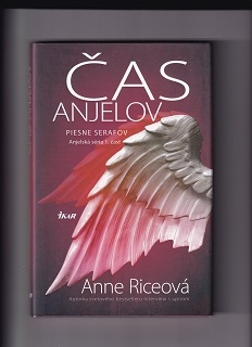 Čas anjelov - Piesne serafov /Anne Riceová/