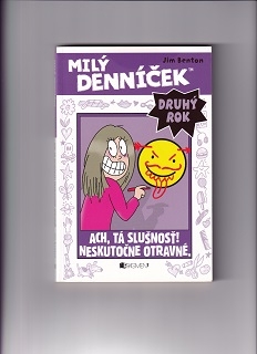 Milý denníček /druhý rok / - Ach, tá slušnosť! Neskutočne otravné! /Jim Benton/