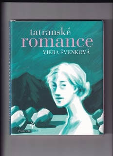 Tatranské romance /Viera Švenková/