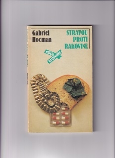 Stravou proti rakovine /Gabriel Hocman/