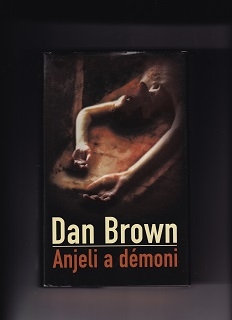 Anjeli a démoni /Dan Brown/