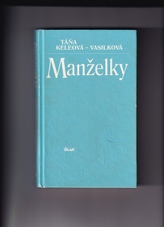 Manželky /Táňa Keleová Vasilková/