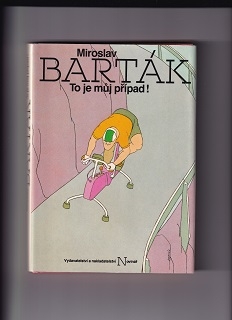 To je múj případ! /Miroslav Barták/