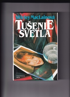 Tušenie svetla /Shirley MacLainová/