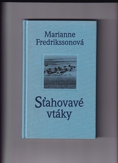 Sťahovavé vtáky /Marianne Fredrikssonová/