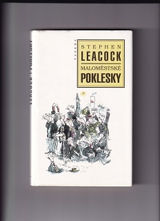 Maloměstské poklesky /Stephen Leacock/