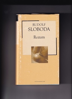 Rozum, Stratený raj /Rudolf Sloboda/