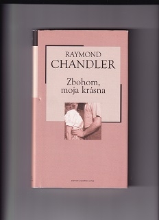 Zbohom, moja krásna /Raymond Chandler/