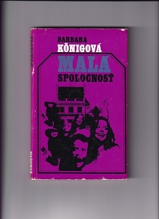 Malá spoločnosť /Barbara Konigová/