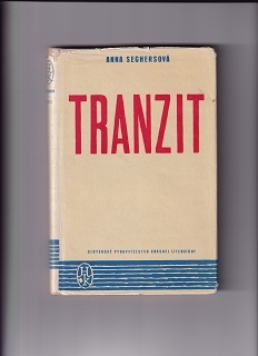 Tranzit /Anna Seghersová/