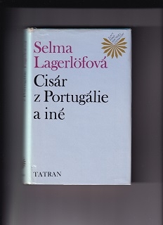 Cisár z Portugálie a iné /Selma Lagerlofová/