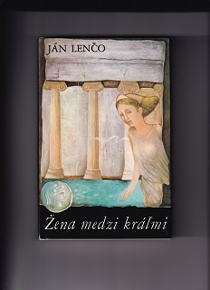 Žena medzi kráľmi /Ján Lenčo/