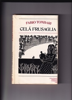 Celá Frusaglia /Fabio Tombari/