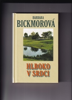 Hlboko v srdci /Barbara Bickmorová/