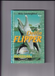 Delfín Flipper /Betsy Ginsburghová/