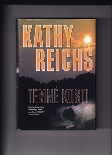 Temné kosti /Kathy Reichs/