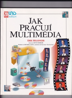 Jak pracují multimédia /Erik Holsinger/