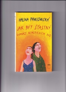 Jak být šťastný /Halina Pawlowská/