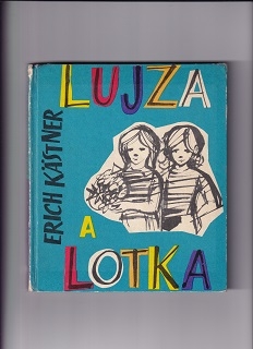 Lujza a Lotka /Erich Kästner/