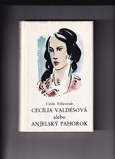 Cecília Valdésová alebo Anjelský pahorok /Cirilo Villaverde/