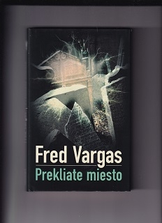 Prekliate miesto /Fred Vargas/