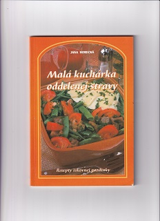 Malá kuchárka oddelenej stravy /Jana Horecká/