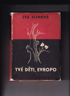 Tvé děti, Evropo..! /Eva Klenová/