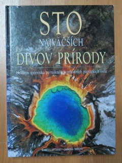 Sto najväčších divov prírody /Cattaneo, Marco a Trifoni, Jasmina/