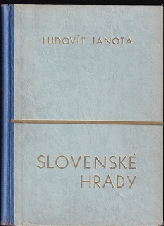 Slovenské hrady 1, 2, 3 /Ľudovít Janota/