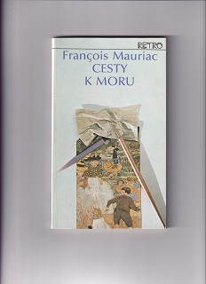 Cesty k moru /Francois Mauriac/