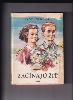 Začínajú žiť /Ivan Nikitin/