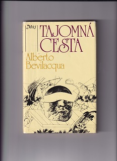 Tajomná cesta /Alberto Bevilacqua/